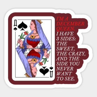 December born queen birthday I have 3 sides Sticker